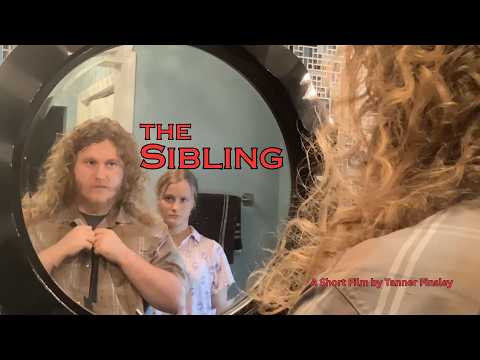 The Sibling (A Short Film by Tanner Finsley)