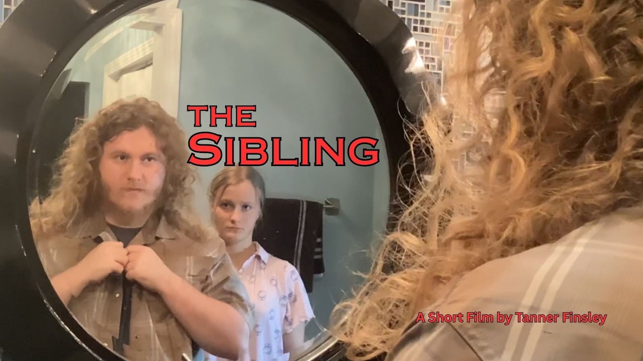 The Sibling — The Sibling (A Short Film by Tanner Finsley)