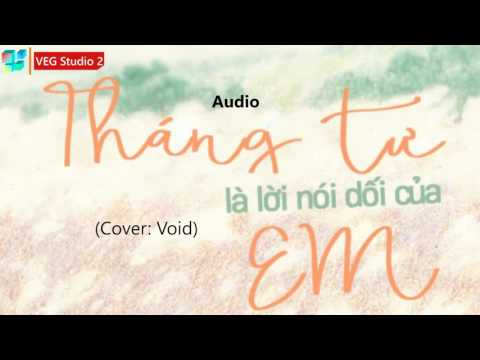 VEG Studio 2 | Tháng tư là lời nói dối của em | Cover: Void | HD | Official Audio