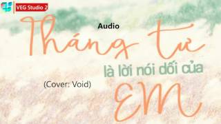 VEG Studio 2 | Tháng tư là lời nói dối của em | Cover: Void | HD | Official Audio