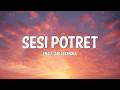 eńau feat  Ari Lesmana -  Sesi Potret ( LIRIK LAGU )