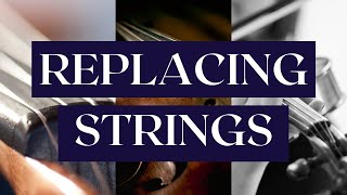 A guide to replacing string instrument strings  Ro