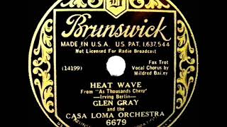 1933 Glen Gray Casa Loma - Heat Wave (Mildred Bailey, vocal)