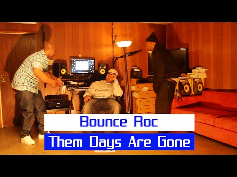 Bounce Roc - Them Days Are Gone (Official Video)(Dir. By @theonlystatus)