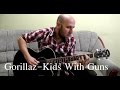 Gorillaz - Kids With Guns Fingerstyle Guitar Cover ...