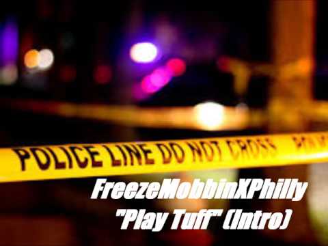 FreezeMobbinXPhillyXC.Keys - Play Tuff (Intro) (Coming Soon)
