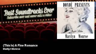 Marilyn Monroe - (This Is) A Fine Romance