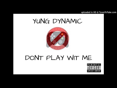Yung Dynamic (Dynamic Reacts) - Dont Play Wit Me (prod. by Leryk & Daysix)