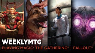 WeeklyMTG | Playing Magic: The Gathering® – Fallout®