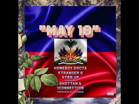 HomeBoy Docta - May 18th (Feat. Stranger G Str8Up , Ghottan & 1Connection) (Prod. By Illumi9)