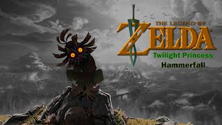 Twilight Princess · Hammerfall - Majora’s Mask