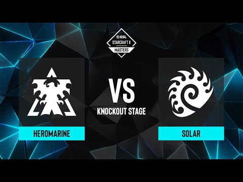 HeroMarine vs. Solar - ESL SC2 Masters: Winter 2023 Finals - Knockout Stage