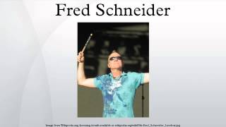 Fred Schneider