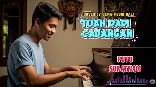 Download lagu TUAH DADI CADANGAN - PUTU SURATNADI || COVER by Gema Musik Bali mp3 Download lagu TUAH DADI CADANGAN - PUTU SURATNADI || COVER by Gema Musik Bali mp3
