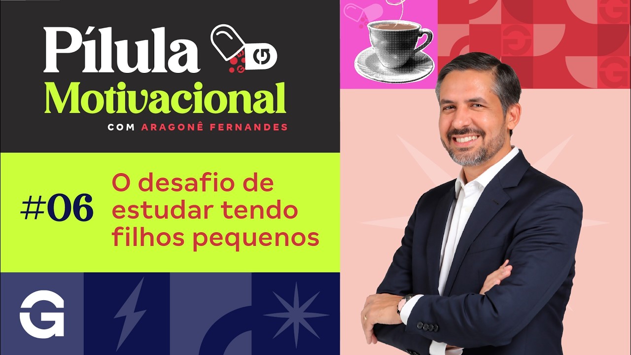 Pílula Motivacional | O desafio de estudar tendo filhos pequenos #06