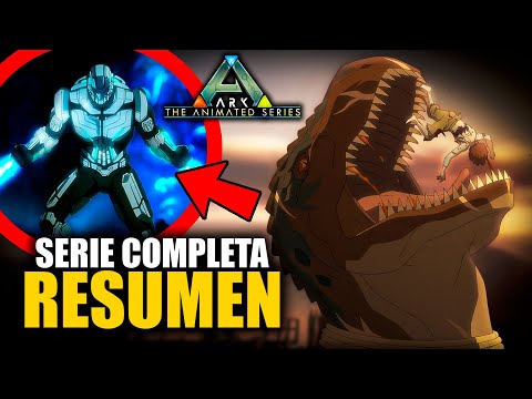 ARK La Serie Animada - Temporada 1 | Resumen y Análisis (Recopilación)