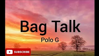 Polo G - Bag Talk(lyrics)