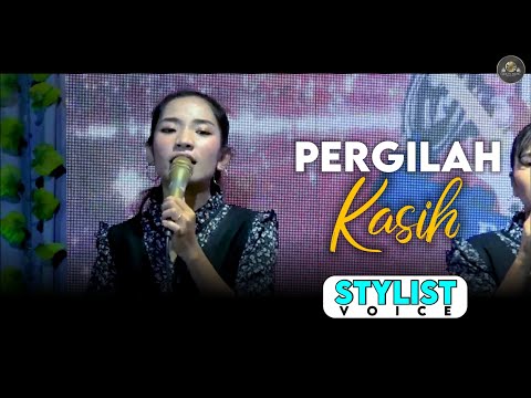 STYLIST VOICE COVER ( PERGILAH KASIH ) GMP LIVE