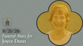 Funeral Mass for Joyce Dunn