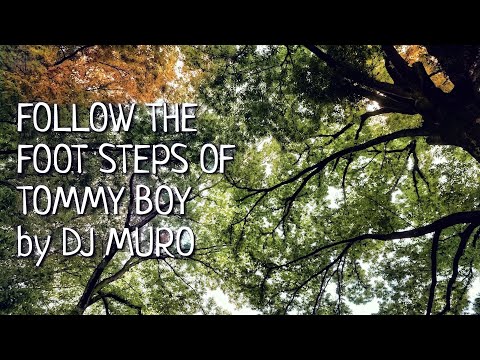 DJ Muro - Follow The Foot Steps of Tommyboy