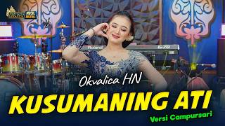 Download lagu OKVALICA - KUSUMANING ATI - Kembar Campursari mp3 Download lagu OKVALICA - KUSUMANING ATI - Kembar Campursari mp3