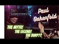 Paul Oakenfold - The Myth! The Legend! The Burp???