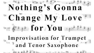 Download lagu Nothing’s Gonna Change My Love for You IMPROVISATION for TRUMPET and TENOR SAX (feat. D. Faustov) mp3 Download lagu Nothing’s Gonna Change My Love for You IMPROVISATION for TRUMPET and TENOR SAX (feat. D. Faustov) mp3