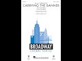 Carrying The Banner From Newsies The Musical SATB Choir Arranged By Roger Emerson