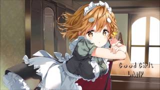 【Nightcore】Good Girls ★ LANY