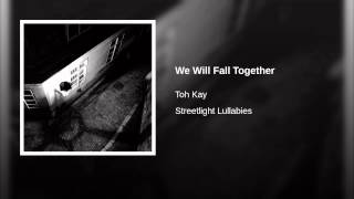 We Will Fall Together