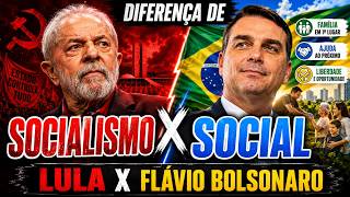 Diferença de SOCIALISMO e SOCIAL - LULA SOCIALISMO x FLAVIO BOLSONARO SOCIAL