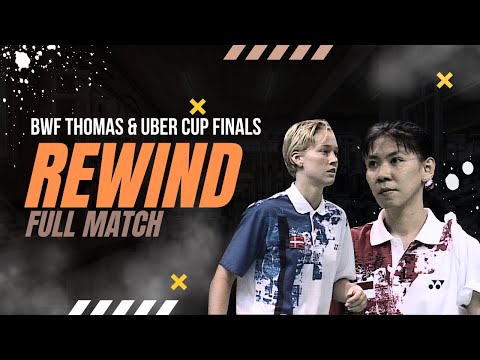 Uber Cup Rewind: Susi Susanti (INA) vs Camilla Martin (DEN)
