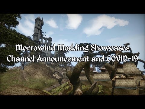 Morrowind Modding Showcases - Channel Announcement March 2020