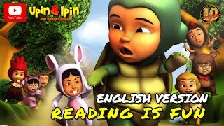 Download lagu Upin & Ipin - Reading is fun (English Version) mp3