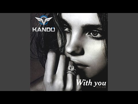 With You (2013 Edit)