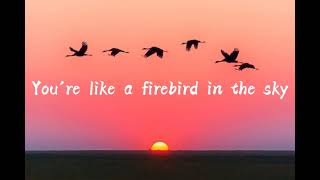 Milky Chance - Firebird // Lyrics