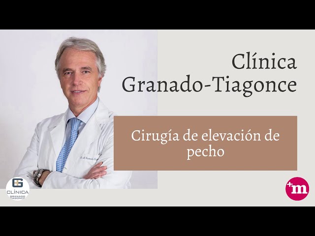 Cirugía de elevación de pecho - Clínica Granado-Tiagonce - Doctor Agustín Granado Tiagonce