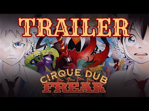 Cirque DUB Freak: V1 – Official Trailer | (The Saga of Darren Shan: Manga Dub)