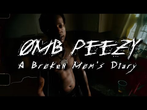 OMB Peezy - A Broken Mom's Diary [Official Video]