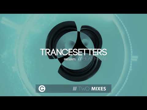 Trancesetters - Beat Freak (Kamisshake XXL Remix)