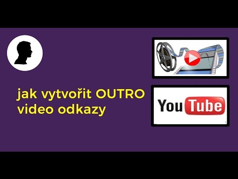 JAK VYTVOŘIT OUTRO VIDEO ODKAZY NA YOUTUBE / how to create outro on youtube
