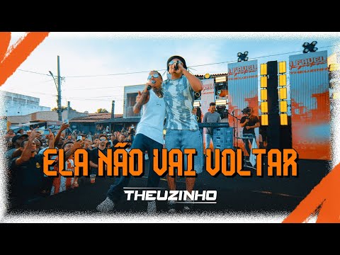 Theuzinho, @joaogomesvq - Ela Não Vai Voltar (Clipe Oficial)