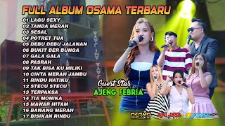 Download lagu FULL ALBUM OSAMA MUSIK - GUEST STAR AJENG FEBRIA - ANIJAYA AUDIO LIVE - NOVAL PRODUCTION mp3