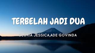 Download lagu Terbelah Jadi Dua - Gloria Jessica & Ade Govinda (Lirik Lagu) #fyp #music mp3 Download lagu Terbelah Jadi Dua - Gloria Jessica & Ade Govinda (Lirik Lagu) #fyp #music mp3