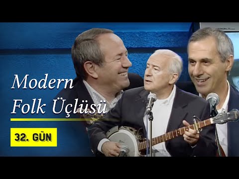 Modern Folk Üçlüsü 32.Gün'de