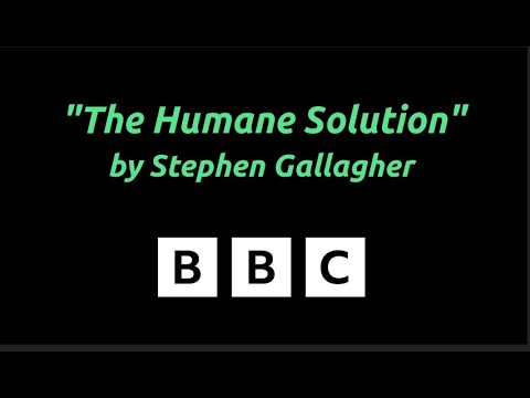 "The Humane Solution" by Stephen Gallagher - BBC Radio 4 - Drama