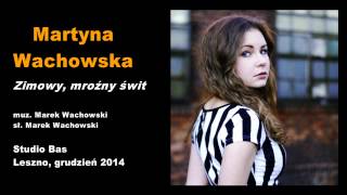 Wideo1: Martyna Wachowska - Zimowy mrony wit