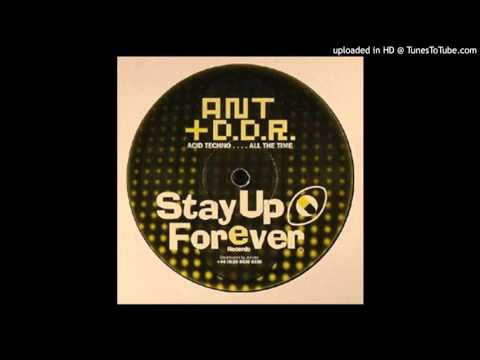 Ant & D.D.R - Acid Techno.... All The Time