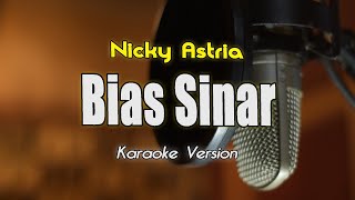 Download lagu Nicky Astria - Bias Sinar Karaoke By Bening Musik (Lower Key) mp3