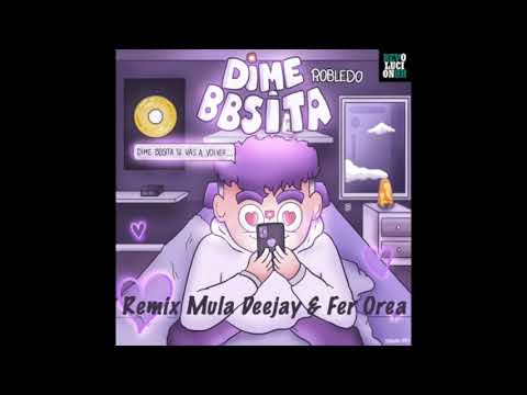 Dime Bbsita Remix - Robledo, AM (Mula Deejay & Fer Orea)